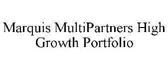 MARQUIS MULTIPARTNERS HIGH GROWTH PORTFOLIO