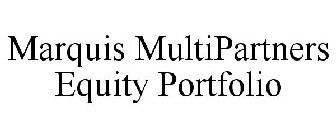 MARQUIS MULTIPARTNERS EQUITY PORTFOLIO