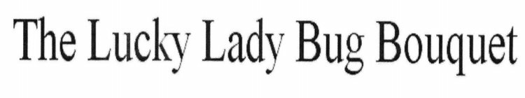 THE LUCKY LADY BUG BOUQUET