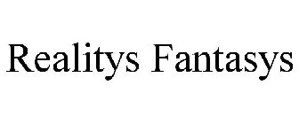 REALITYS FANTASYS