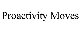 PROACTIVITY MOVES