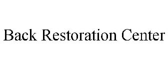 BACK RESTORATION CENTER
