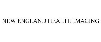 NEW ENGLAND HEALTH IMAGING