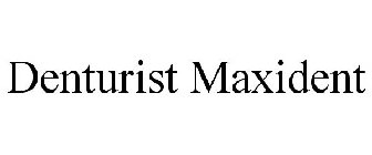DENTURIST MAXIDENT