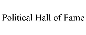 POLITICAL HALL OF FAME