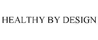 HEALTHY BY DESIGN