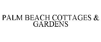 PALM BEACH COTTAGES & GARDENS