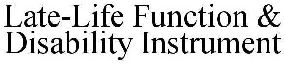 LATE-LIFE FUNCTION & DISABILITY INSTRUMENT