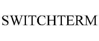 SWITCHTERM