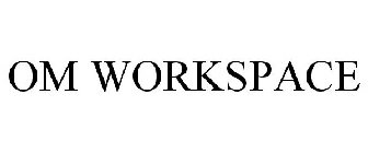 OM WORKSPACE