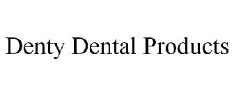 DENTY DENTAL PRODUCTS