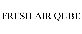 FRESH AIR QUBE