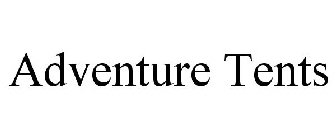 ADVENTURE TENTS