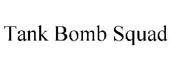 TANK BOMB SQUAD