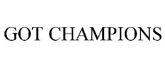 GOT CHAMPIONS