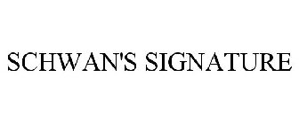 SCHWAN'S SIGNATURE