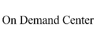 ON DEMAND CENTER