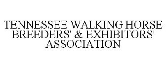 TENNESSEE WALKING HORSE BREEDERS' & EXHIBITORS' ASSOCIATION