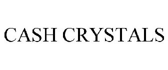 CASH CRYSTALS