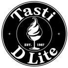 TASTI D-LITE EST. 1987