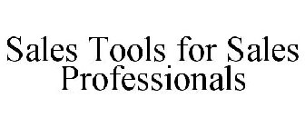 SALES TOOLS FOR SALES PROFESSIONALS