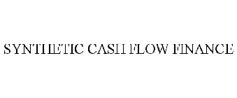 SYNTHETIC CASH FLOW FINANCE