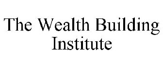 THE WEALTH BUILDING INSTITUTE