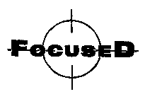 FOCUSED