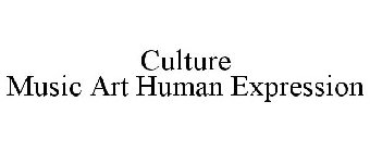 CULTURE MUSIC ART HUMAN EXPRESSION