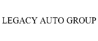 LEGACY AUTO GROUP