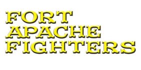 FORT APACHE FIGHTERS