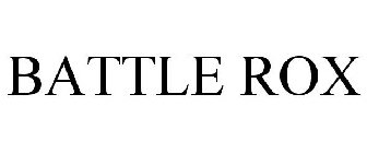 BATTLE ROX