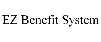 EZ BENEFIT SYSTEM