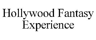 HOLLYWOOD FANTASY EXPERIENCE