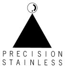 PRECISION STAINLESS