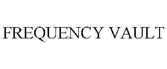 FREQUENCY VAULT