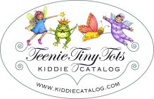 TEENIE TINY TOTS KIDDIE CATALOG WWW.KIDDIECATALOG.COM