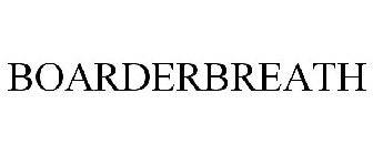 BOARDERBREATH