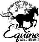 EQUINE WORLD INSURANCE WWW.EQUINEWORLDINSURANCE.COM