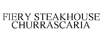 FIERY STEAKHOUSE CHURRASCARIA