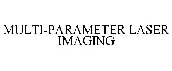 MULTI-PARAMETER LASER IMAGING