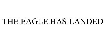 THE EAGLE HAS LANDED