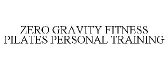 ZERO GRAVITY FITNESS PILATES PERSONAL TRAINING