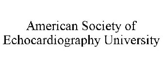 AMERICAN SOCIETY OF ECHOCARDIOGRAPHY UNIVERSITY