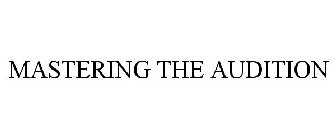 MASTERING THE AUDITION