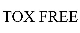 TOX FREE