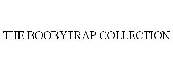 THE BOOBYTRAP COLLECTION