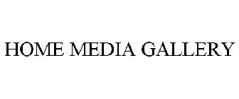 HOME MEDIA GALLERY