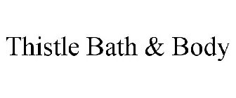 THISTLE BATH & BODY