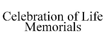 CELEBRATION OF LIFE MEMORIALS